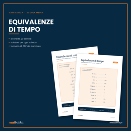 Equivalenze di tempo, 2 schede, 20 esercizi