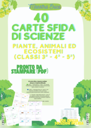 40 Carte Sfida di Scienze: Piante & Animali | Quiz a Scelta Multipla (Classi 3ª, 4ª, 5ª) + Soluzioni