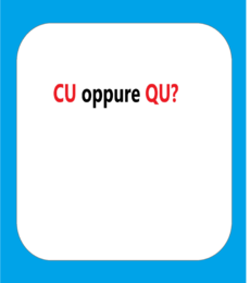CU OPPURE QU?