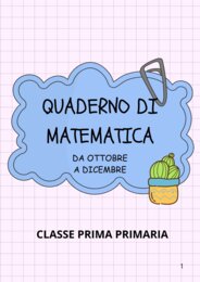 QUADERNO DI MATEMATICA – CLASSE PRIMA (OTTOBRE–DICEMBRE)