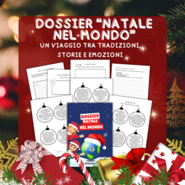 🎄 DOSSIER “NATALE NEL MONDO” – UN VIAGGIO TRA TRADIZIONI, STORIE E EMOZIONI 🌍✨