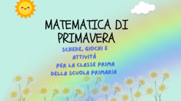 Matematica di primavera schede giochi e attività per la classe prima scuola primaria