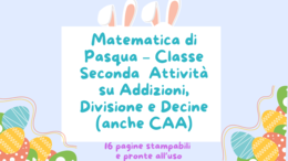 Matematica di Pasqua – Classe Seconda Attività su Addizioni, Divisione e Decine (anche CAA)