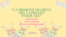 La missione segreta del Coniglio Pasquale classe prima/seconda scuola primaria