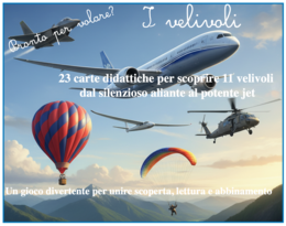 I velivoli; 23 carte didattiche per scoprire 11 velivoli; attività di lettoscrittura
