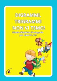 Digrammi, trigrammi non vi temo: attività di ortografia per classe 1^ e 2^