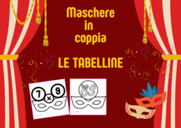 Le maschere di "coppia" : gioca con le tabelline!