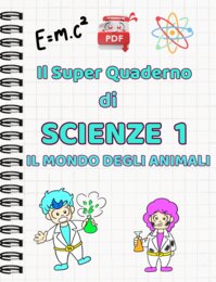 IL SUPER QUADERNO DI SCIENZE:cl.1-il mondo degli animali