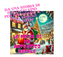 "La magia di un autentico Natale" da una storia di Italo Calvino- classi III/V
