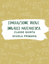 Simulazione Prove INVALSI di Matematica – Classe Quinta Scuola Primaria