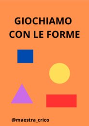 GIOCHIAMO CON LE FORME