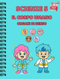 IL QUADERNO DI SUPER SCIENZE cl.5 – Gli organi di senso