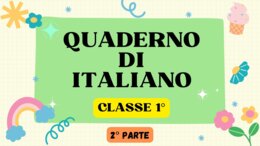 QUADERNO DI ITALIANO classe 1° - 2° PARTE -