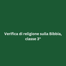 Verifica di religione sulla Bibbia, classe 3^