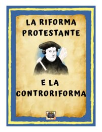 La riforma protestante e la Controriforma - Riassunti scritti a mano, schematizzati e Illustrati -