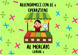 ALLENIAMOCI NELLE 4 OPERAZIONI - AL MERCATO