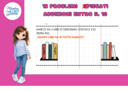 12 PROBLEMI S-PIEGATI (ADDIZIONI entro il 10)