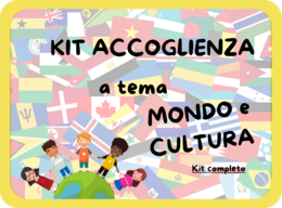 Kit COMPLETO di accoglienza - tema MONDO/CULTURA
