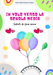 In Volo Verso la Scuola Media – Saluti di Fine Anno