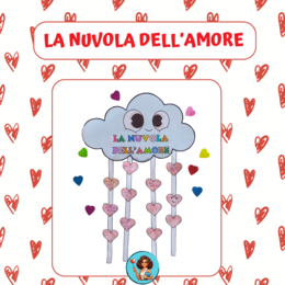 LA NUVOLA DELL'AMORE: UN'ATTIVITÀ CARINA E SEMPLICE PER PARLARE DI SENTIMENTI
