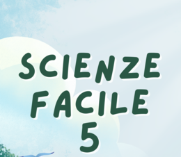 SCIENZE 5 FACILE