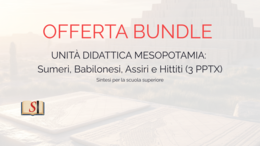 UNITÀ DIDATTICA MESOPOTAMIA: Sumeri, Babilonesi, Assiri e Hittiti (3 PPTX)