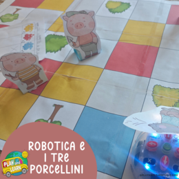 I TRE PORCELLINI: ROBOTICA E STEAM