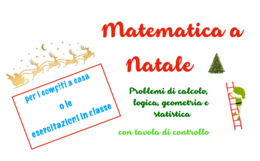 Matematica a Natale; compiti a casa o esercitazioni in classe III/V