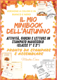 IL MIO MINIBOOK DELL'AUTUNNO - Attività, giochi e letture in stampato maiuscolo (Classe 1^ e 2^)
