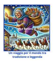 La Befana e l'Epifania; un viaggio per il mondo tra tradizione e leggenda-classi III/V