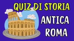 QUIZ ANTICA ROMA: 10 domande dalla fondazione di Roma alla caduta dell'impero romano - VIDEO -