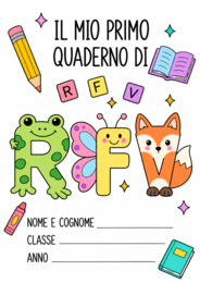 Il mio primo quaderno di italiano | Consonanti R, F, V | Classe prima | Sillabe, lettura, scrittura, dettati e comprensione