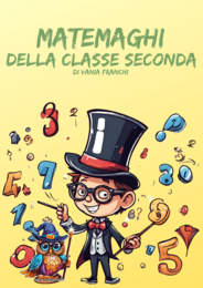 I Matemaghi della classe seconda