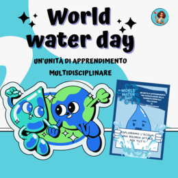 GIORNATA MONDIALE DELL'ACQUA - Un'unità di apprendimento multidisciplinare