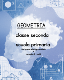 Percorso completo di geometria classe seconda scuola primaria