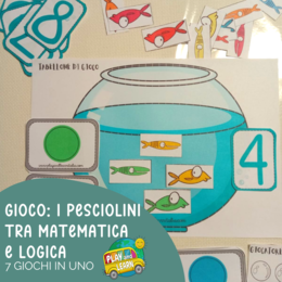 GIOCO "PESCIOLINI TRA MATEMATICA E LOGICA": 7 in 1