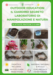 OUTDOOR EDUCATION: IL GIARDINO SEGRETO LABORATORIO DI MANIPOLAZIONE E NATURA