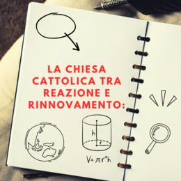 LA CHIESA CATTOLICA TRA REAZIONE E RINNOVAMENTO