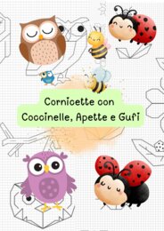 Cornicette con Coccinelle, Apette e Gufi MAESTRA PIERA