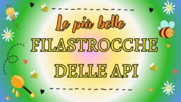 LE PIU' BELLE FILASTROCCHE DELLE API