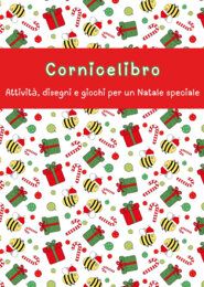 Cornicelibro: Attività, disegni e giochi per un Natale speciale. MAESTRA PIERA