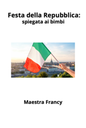 FESTA DELLA REPUBBLICA SPIEGATA AI BAMBINI + ATTIVITA' 13 PAGINE