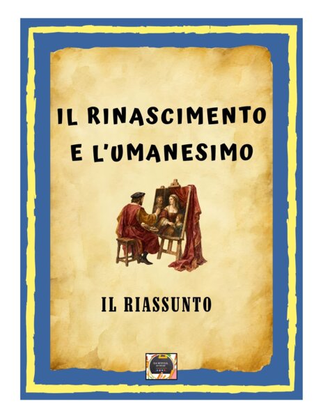 Il Rinascimento e l'Umanesimo – Il Riassunto- Classe 2^ Scuola Secondaria di 1° grado -