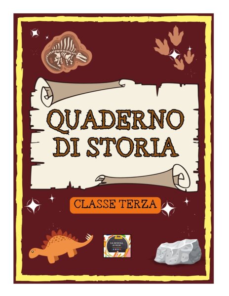 QUADERNO DI STORIA per la classe 3^ con kit di schede sui dinosauri, linea del tempo e ominidi