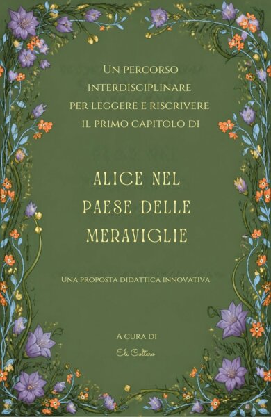 UDA INTERDISCIPLINARE PER LEGGERE E RISCRIVERE ALICE