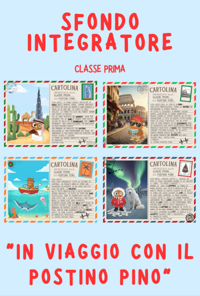 SFONDO INTEGRATORE  classe PRIMA: "In viaggio con il Postino Pino"