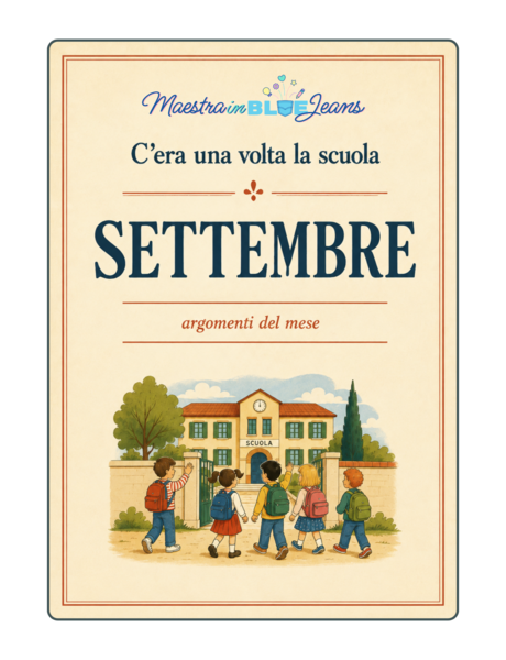 C'era  una volta la scuola elementare: settembre - accoglienza