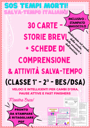 30 CARTE RACCONTI – SOS SALVA-TEMPO 30 carte pronti-all'uso con brevi storie in stampato maiuscolo & Comprensione del Testo (Classi 1ª-2ª - BES/DSA)