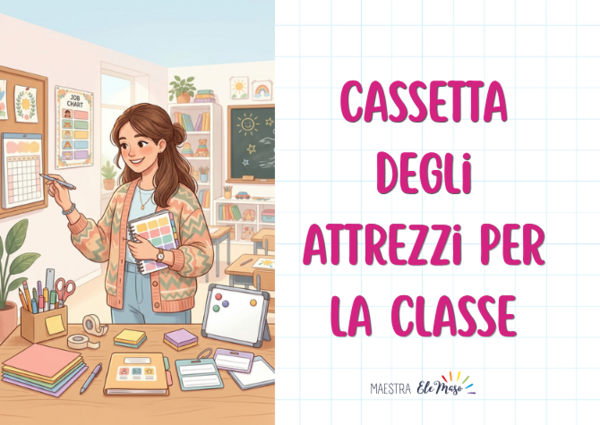 LA CASSETTA DEGLI ATTREZZI DELLA CLASSE 🧰✨