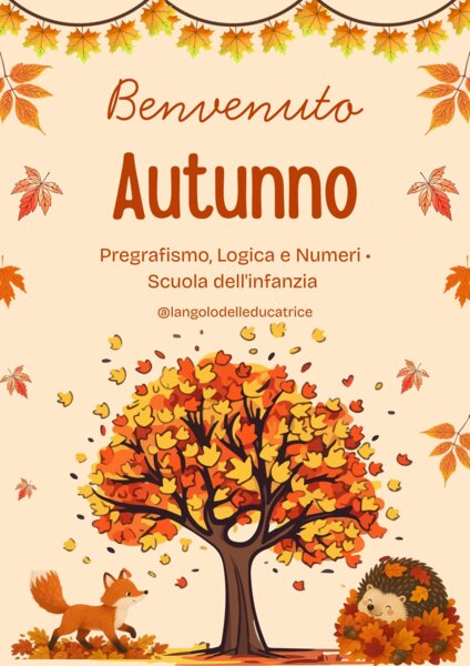 BENVENUTO AUTUNNO • Schede Didattiche Pregrafismo, Logica e Numeri (Infanzia)
